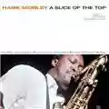 Hank Mobley A Slice of the Top