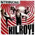 KILROY! Introducing: Kilroy