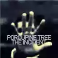 Porcupine Tree The Incident