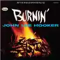 John Lee Hooker Burnin'