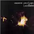 Lucio Battisti Umanamente Uomo: Il Sogno.
