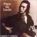 Paco de Lucia Fuente y caudal