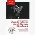 Sergio Buonadonna Quando Palermo sognò di essere Woodstock