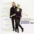 Roxette Don't Bore Us - Get To The Chorus! Roxette's Greatest Hits