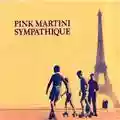 Pink Martini Sympathique