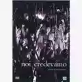 Mario Martone Noi Credevamo