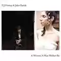 PJ Harvey & John Parish A Woman A Man Walked By