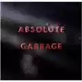 Garbage Absolute Garbage