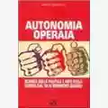 Emilio Quadrelli Autonomia Operaia