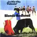 Blonde Redhead La Mia Vita Violenta