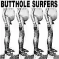 Butthole Surfers Butthole Surfers