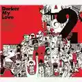 Darker My Love 2