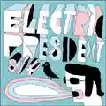 Electric President Electric President