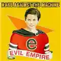 Rage Against the Machine Evil Empire