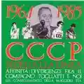 CCCP - Fedeli Alla Linea 1964-1985 Affinità-Divergenze fra il Compagno Togliatti e Noi