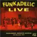 Funkadelic Funkadelic Live - Meadowbrook, Rochester, Michigan 1971