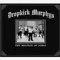 Dropkick Murphys The Meanest Of Times