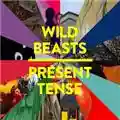 Wild Beasts Present Tense