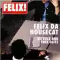 Felix da Housecat Kittenz and Thee Glitz
