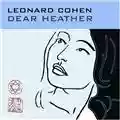 Leonard Cohen Dear Heather