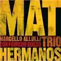 Marcello Allulli Trio Hermanos