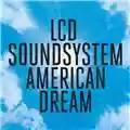 LCD Soundsystem American Dream