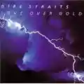 Dire Straits Love Over Gold