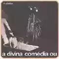 Os Mutantes A divina comédia ou ando meio desligado