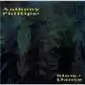 Anthony Phillips Slow Dance