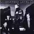 Level 42 Guaranteed