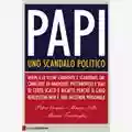 Peter Gomez Marco Lillo Marco Travaglio Papi - Uno Scandalo Politico