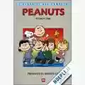Charles Monroe Schulz I Classici del Fumetto: Peanuts di Charles Monroe Schulz