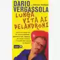 Dario Vergassola Lunga Vita Ai Pelandroni