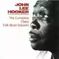 John Lee Hooker The Complete Chess Folk  Blues Sessions