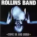 Rollins Band Come in and Burn
