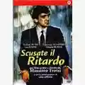 Massimo Troisi Scusate Il Ritardo