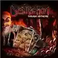 Destruction Thrash Anthems