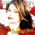Shania Twain Come On Over