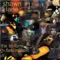 Shawn Lane The Tri-Tone Fascination