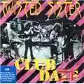 Twisted Sister Club Daze Volume I: The Studio Sessions