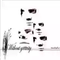 Without Gravity Tenderfoot