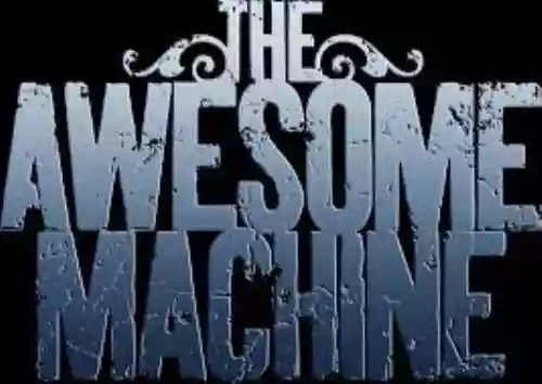 The Awesome Machine