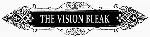 The Vision Bleak