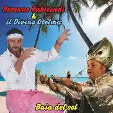 Rossano Rubicondi & Divino Otelma