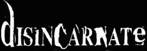 Disincarnate