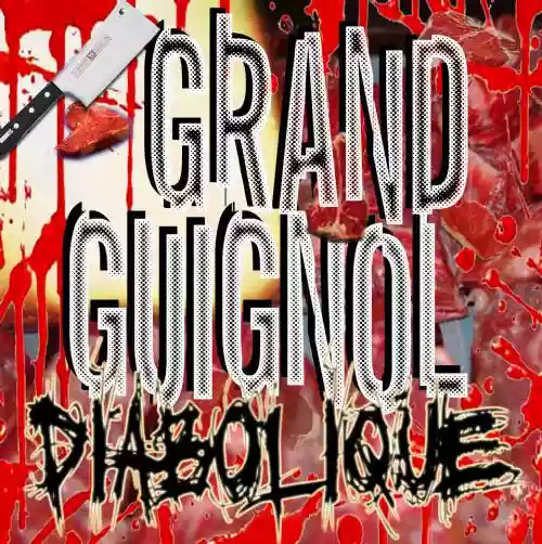 Grand Guignol Diabolique