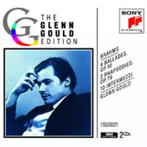 Copertina di Johannes Brahms: 4 Ballate, 2 Rapsodie e 10 Intermezzi per pianoforte (Glenn Gould)