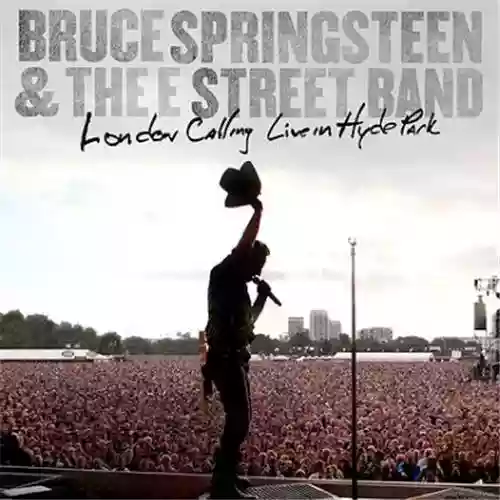 Copertina di Bruce Springsteen & The E Street Band: London Calling Live in Hide Park