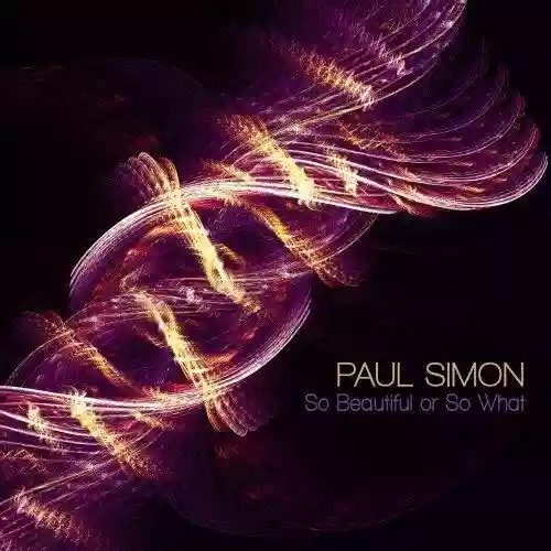Copertina di Paul Simon: So Beautiful Or So What