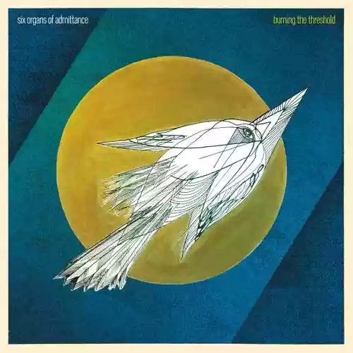 Cover Six Organs of Admittance - Burning The Threshold
